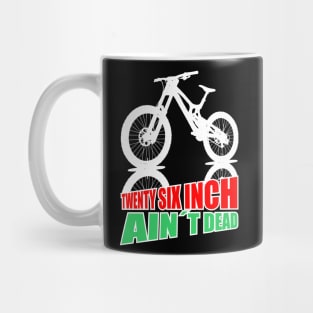 Mountain Bike Twenty Six Inch Aint Dead 26er white green red Mug